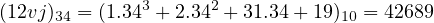 (12vj)34 = (1.343 + 2.342 + 31.34+ 19)10 = 42689
