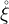 ˚
ξ